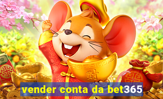 vender conta da bet365